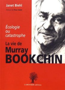 Couverture d’ouvrage : Ecologie ou catastrophe, la vie de Murray Bookchin