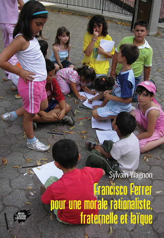 Couverture d’ouvrage : Francisco Ferrer : pour une morale rationaliste, fraternelle et laïque