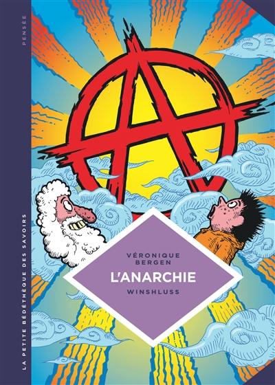 Couverture d’ouvrage : L'Anarchie. Théories et pratiques libertaires